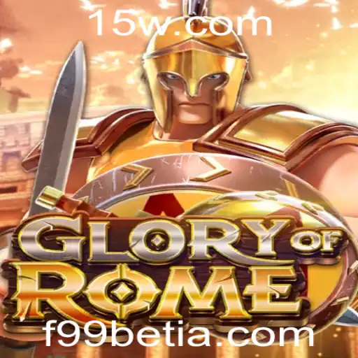 GloryofRome: Descubra o Fascinante Mundo de Estratégia com f99bet